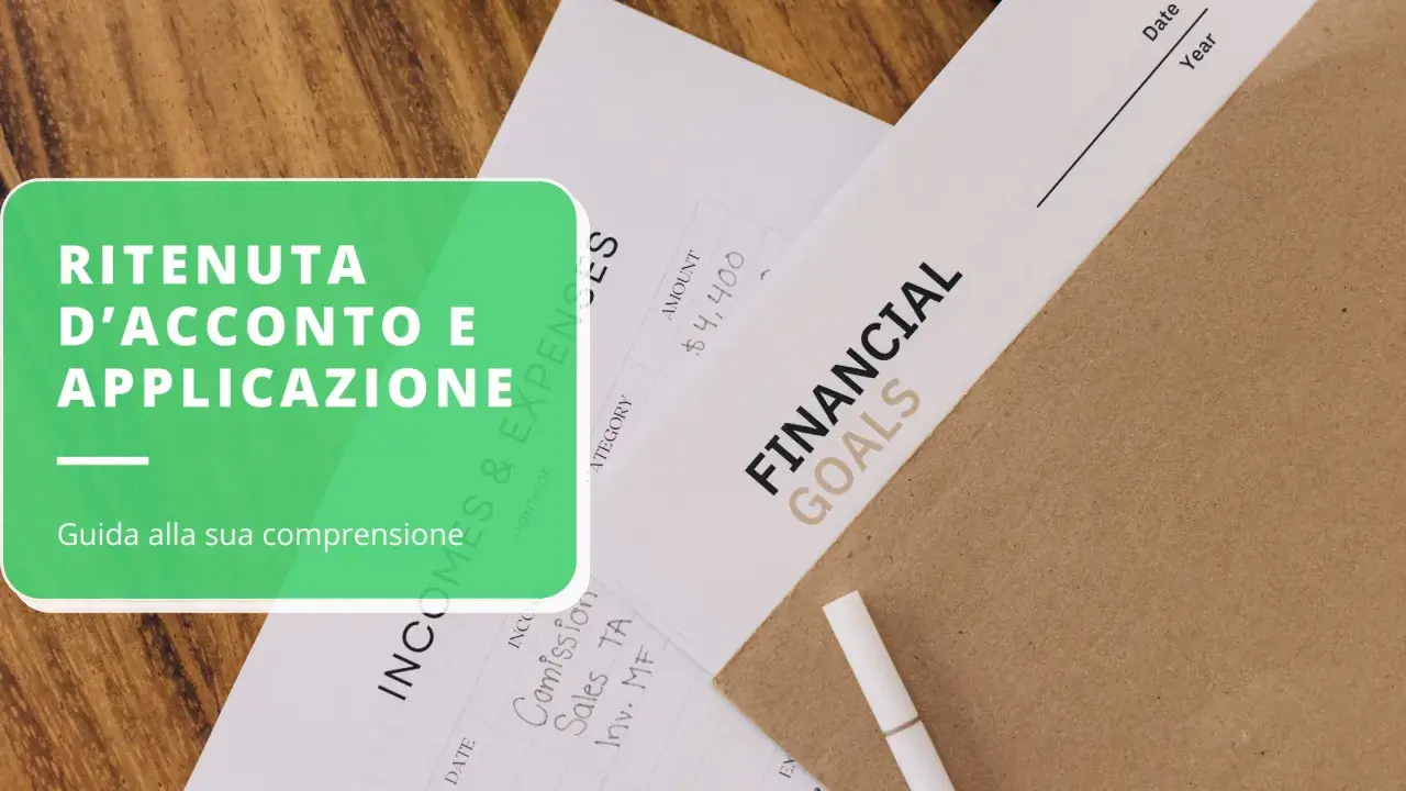 Ritenuta d'acconto e applicazione: guida alla comprensione. Documenti finanziari e obbligo emissione fattura.