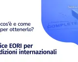 Il codice EORI è la partita IVA per le spedizioni internazionali. Scopri cos'è e come ottenerlo.