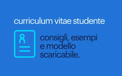 Blue background with white text "curriculum vitae studente" and a blue icon of a person and lines, with dark blue text "consigli, esempi e modello scaricabile.