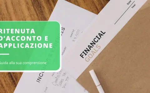 Ritenuta d'acconto e applicazione: guida alla comprensione. Documenti finanziari e obbligo emissione fattura.