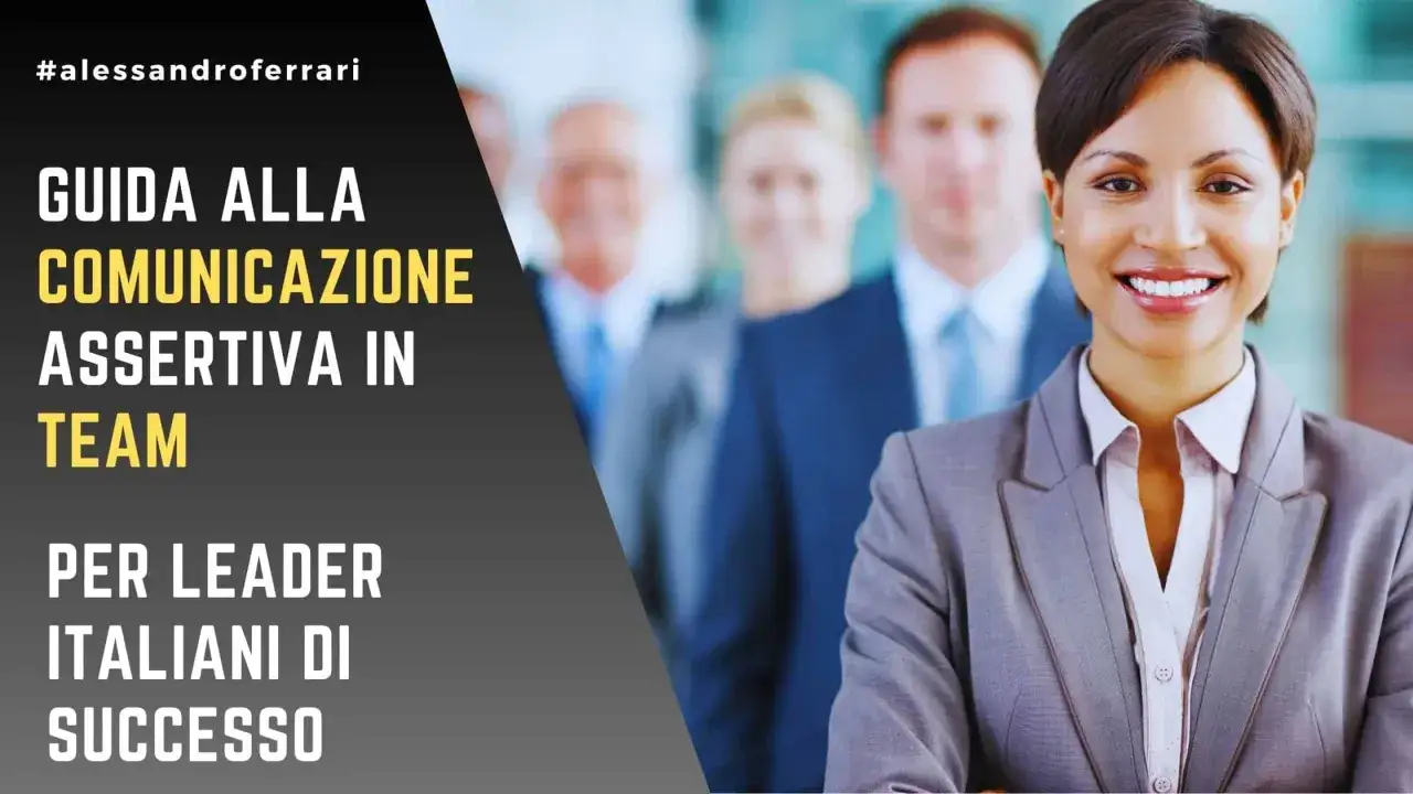 Guida alla comunicazione assertiva in team per leader italiani di successo. Impara la gestione dei conflitti sul lavoro con un approccio efficace.